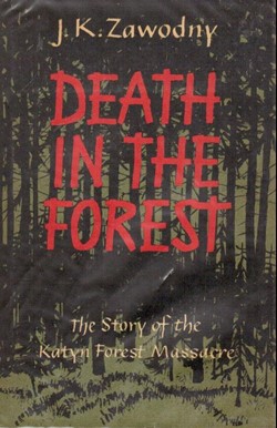 Death in the Forest - The Story of the Katyn Forest Massacre Book Cover