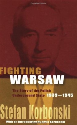 Fighting Warsaw - Story of the Polish Underground State 1939-45 Book Cover
