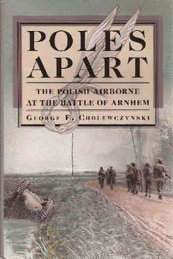 Poles Apart - Polish Airborne at the Battle of Arnhem Book Cover